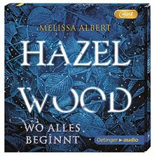 Hazel Wood: Wo alles beginnt (2 mp3 CD)