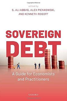 SOVEREIGN DEBT: A Guide for Economists and Practitioners