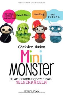 Mini-Monster: 20 Amigurumi-Monster zum Selberhäkeln