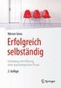 Erfolgreich selbständig: Gründung und Führung einer psychologischen Praxis