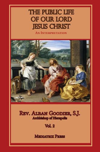 The Public Life of Our Lord Jesus Christ, Vol. 2