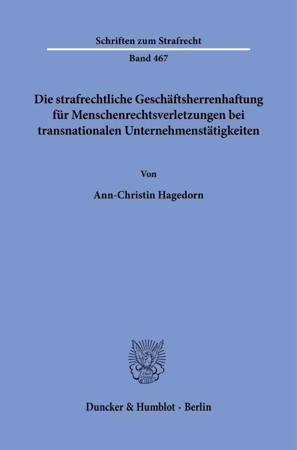 Die strafrechtliche Geschäftsherrenhaftung für Menschenrechtsverletzungen bei transnationalen Unternehmenstätigkeiten