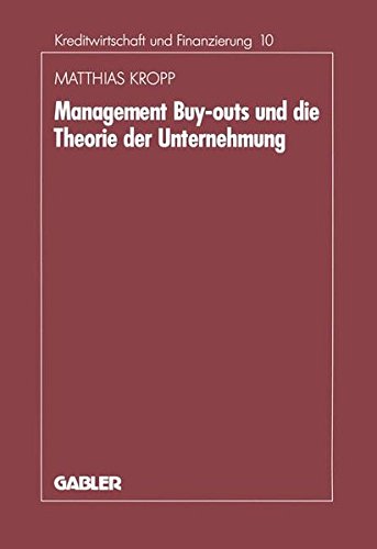 Management-Buyouts und die Theorie der Unternehmung (Schriftenreihe für Kreditwirtschaft und Finanzierung) (German Edition)