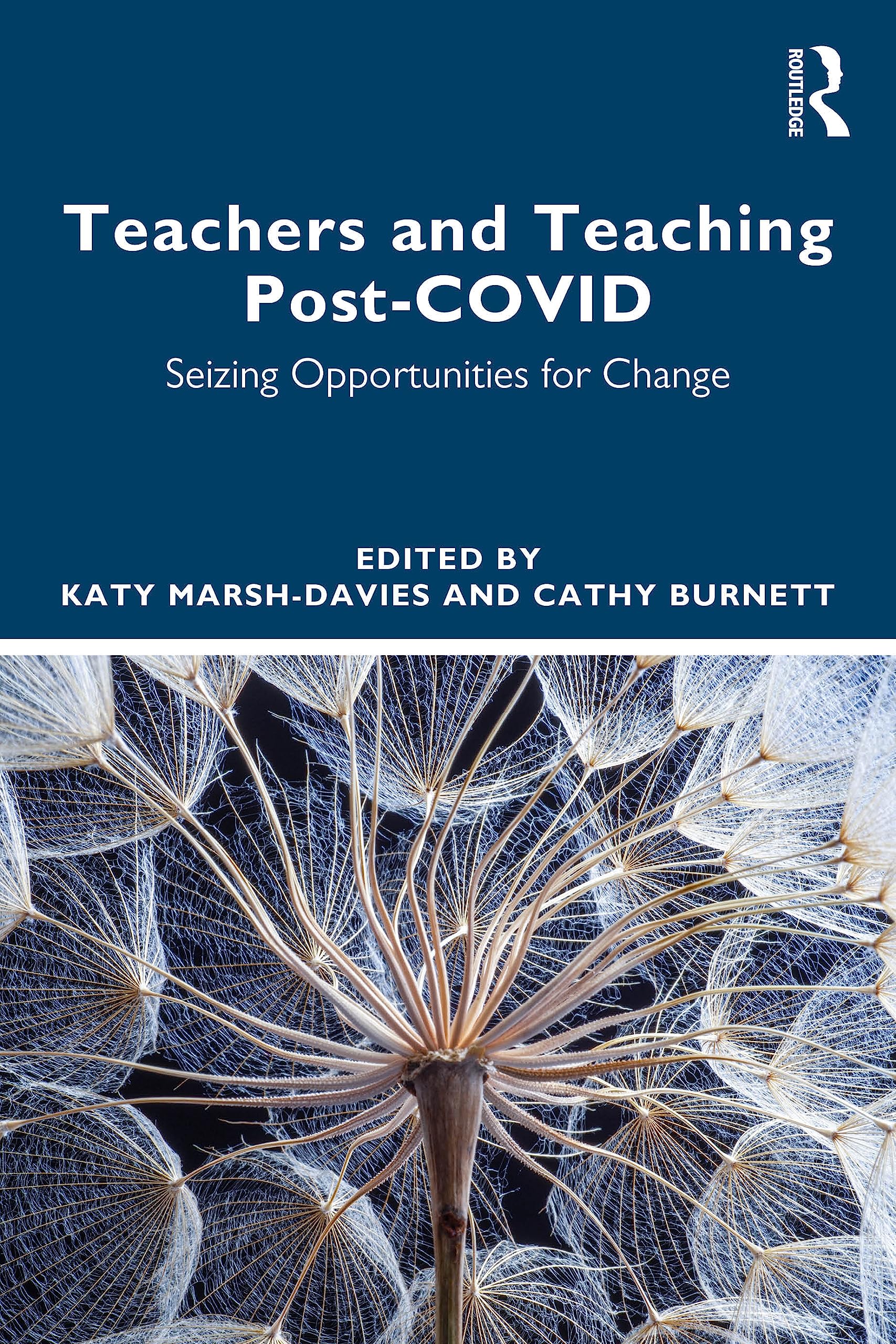 Teachers and Teaching Post-COVID: Seizing Opportunities for Change