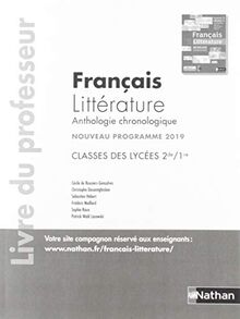 Français Littérature - Anthologie chronologique - 2de/1re - Professeur - 2019 (PROFESSEURS LT AUTRES)