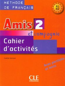 Amis et compagnie 2, méthode de français, A1 : cahier d'activités