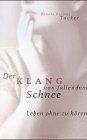 Der Klang von fallendem Schnee