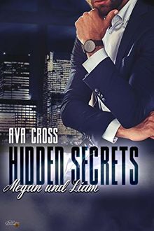 Hidden Secrets: Megan und Liam (Hidden-Secrets-Reihe 3)