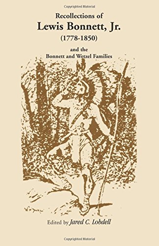 Recollections of Lewis Bonnett, Jr. (1778-1850) and the Bonnett and Wetzel Families