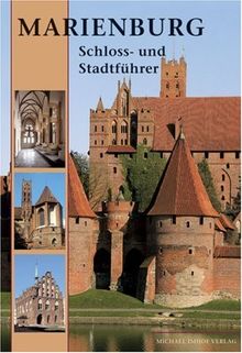 Marienburg: Schloss- und Stadtführer