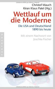 Wettlauf um die Moderne: Die USA und Deutschland - 1890 bis heute