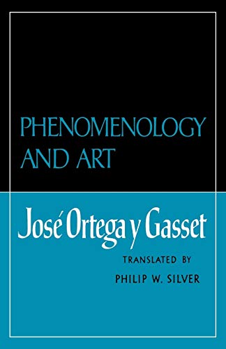 José Ortega y Gasset Phenomenology And Art