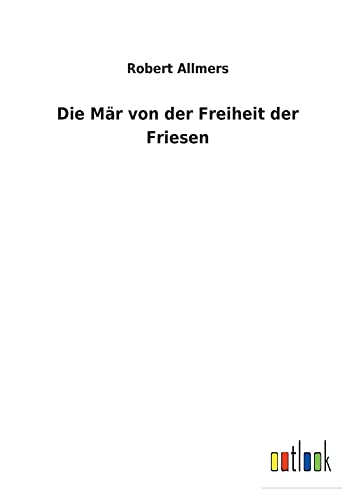 Die Mär von der Freiheit der Friesen