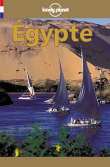 Lonely Planet Egypte (Lonely Planet Travel Guides French Edition)