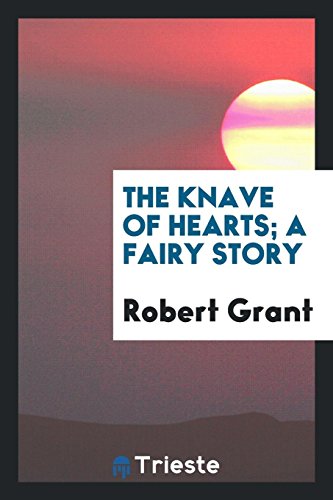 The Knave of Hearts; A Fairy Story
