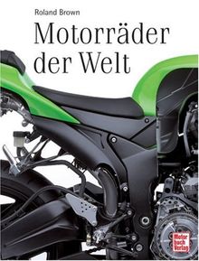 Motorräder der Welt: Marken und Modelle