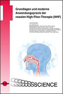 Grundlagen und moderne Anwendungspraxis der nasalen High-Flow-Therapie (NHF) (UNI-MED Science)