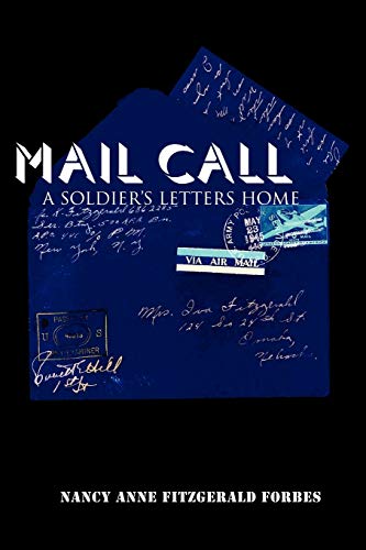 Mail Call: A Soldier's Letters Home