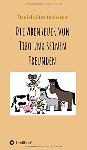 Die Abenteuer von Tibo und seinen Freunden
