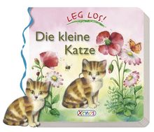 Leg los! Die kleine Katze: mit Spielfigur