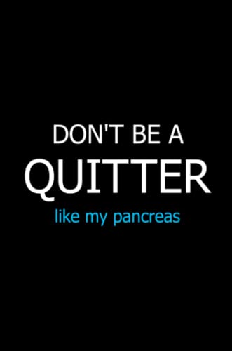 Don't Be a Quitter Like My Pancreas: Meal Planner Notebook, Grocery Shopping List, Weekly Planner Diary, Daily Planner Book, Health Planner