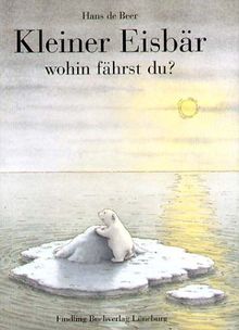 Kleiner Eisbär, wohin fährst du? Sonderausgabe