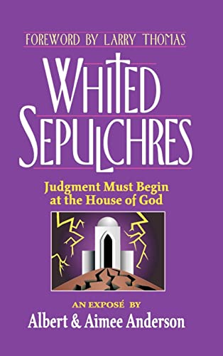 Whited Sepulchres: Judgment Must Begin at the House of God