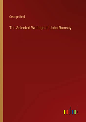 The Selected Writings of John Ramsay