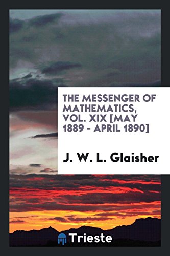 The Messenger of Mathematics, Vol. XIX [May 1889 - April 1890]