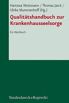 Qualitätshandbuch zur Krankenhausseelsorge: Ein Werkbuch