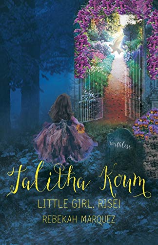 Talitha Koum: Little Girl, Rise!