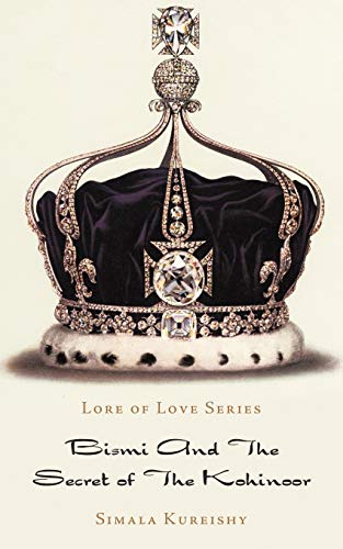 Lore of Love Series: Bismi And The Secret of The Kohinoor