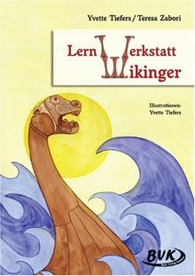 Lernwerkstatt &#34;Wikinger&#34;: 3.-4. Klasse