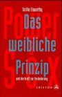 Das weibliche Prinzip von Elworthy, Scilla | Buch | Zustand akzeptabel