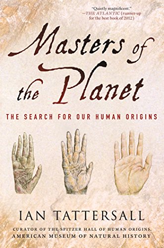 Ian Tattersall Masters Of The Planet, The Search For Our Human Origins (Macmillan Science)