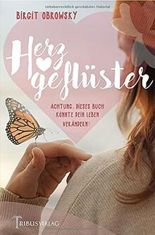 Herzgeflüster: Achtung, dieses Buch könnte dein Leben verändern!