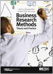 Business research methods : theory and practice (Libros profesionales)