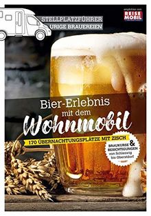 Stellplatzführer Urige Brauereien: Bier-Erlebnis mit dem Wohnmobil