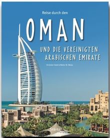 Reise durch den OMAN und die VEREINIGTEN ARABISCHEN EMIRATE - Ein Bildband mit 200 Bildern - STÜRTZ Verlag