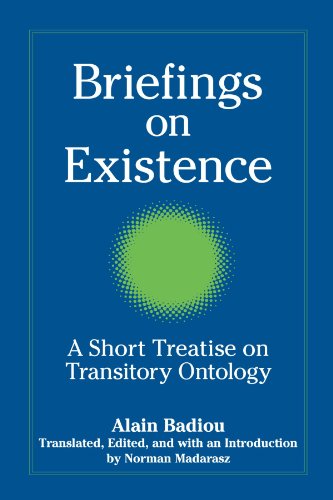 Briefings on Existence: A Short Treatise on Transitory Ontology (Suny Series, Intersections: Philosophy and Critical Theory) (Suny Series, Intersections: Politics And Critical Theory)
