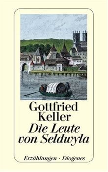 Die Leute von Seldwyla: Erzählungen. Erster und zweiter Band