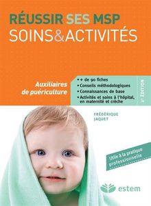 Réussir ses MSP soins & activités : auxiliaires de puériculture