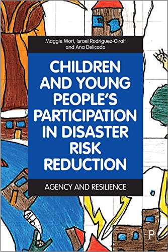 Children and Young People's Participation in Disaster: Agency and Resilience