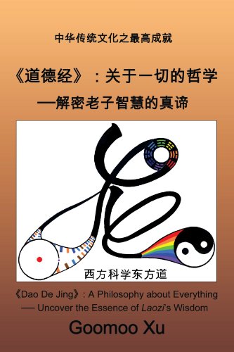 Dao De Jing: A Philosophy About Everything: Uncover The Essence Of Laozi's Wisdom