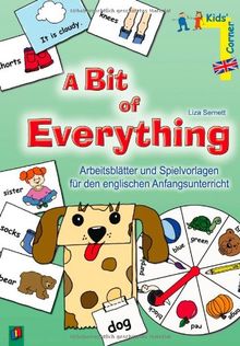 Kid's Corner. A Bit of Everything: Arbeitsblätter und Spielvorlagen für den englischen Anfangsunterricht