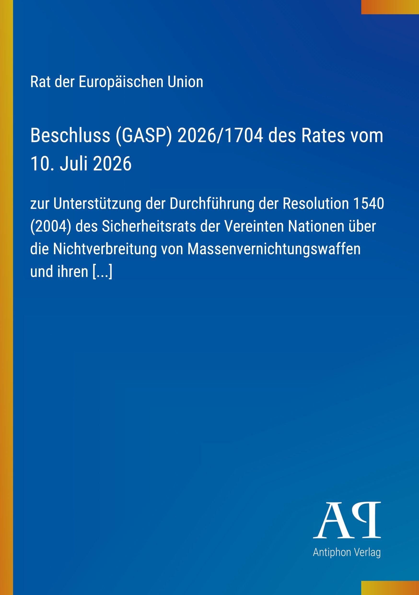 Beschluss (GASP) 2026/1704 des Rates vom 10. Juli 2026