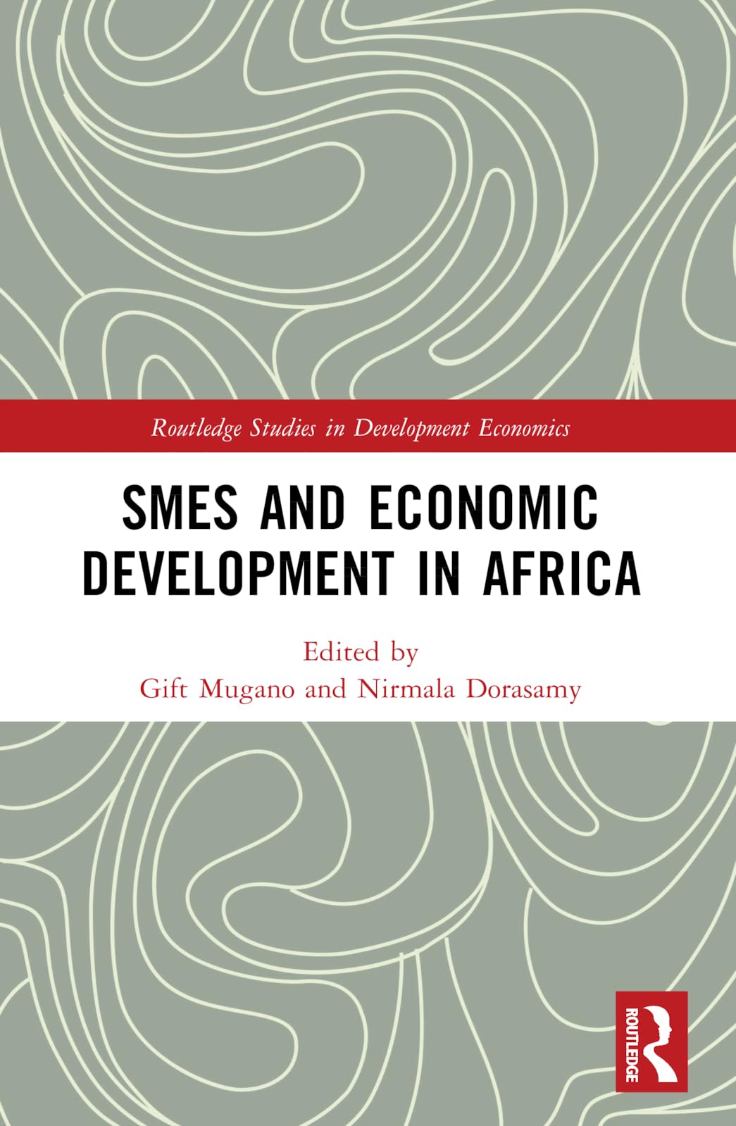 SMEs and Economic Development in Africa (Routledge Studies in Development Economics)