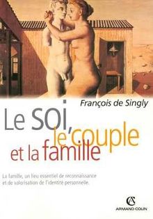 Le soi, le couple et la famille