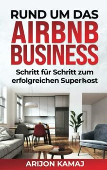 Rund um das Airbnb Business | Erfolgreich Ferienwohnungen vermieten: Superhost Status erreichen | Kurzzeitvermietung-Tricks