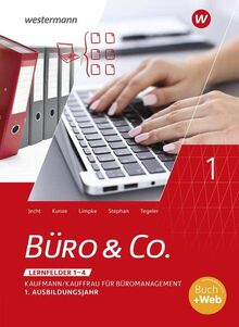 Büro & Co. nach Lernfeldern: Kaufmann/Kauffrau für Büromanagement, 1. Ausbildungsjahr - Lernfelder 1-4 Schülerband